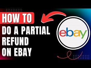 How to Do a Partial Refund on eBay Easily 2025