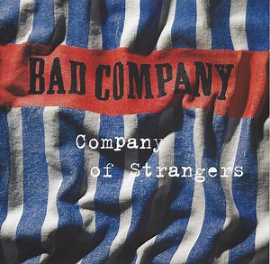 Bad Company - Company Of Strangers