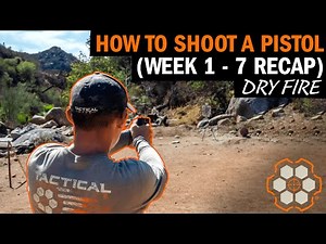 How to Shoot a Pistol Accurately (RECAP Part 1: Weeks 1 to 7)