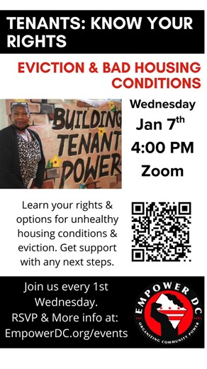 Empower DC on Instagram: "Join us to learn your rights and options if you're facing eviction or have unsafe/ unhealthy housing conditions - this Wednesday (Jan 7) & every 1st Wednesday at 4 pm on Zoom. RSVP QR code or through link in story."