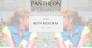 Beth Riesgraf Biography | Pantheon