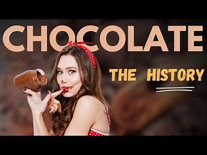 The History of Chocolate: Surprising Facts and Origins