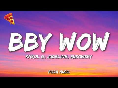 KAROL G, Judeline, rusowsky - BbY WOW