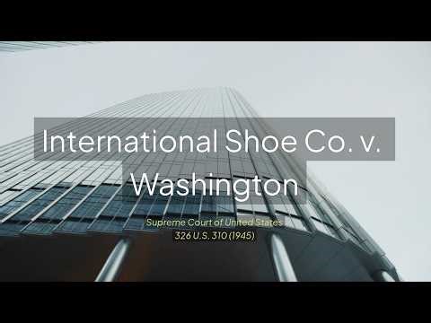 International Shoe Co v Washington | Case Brief Explained