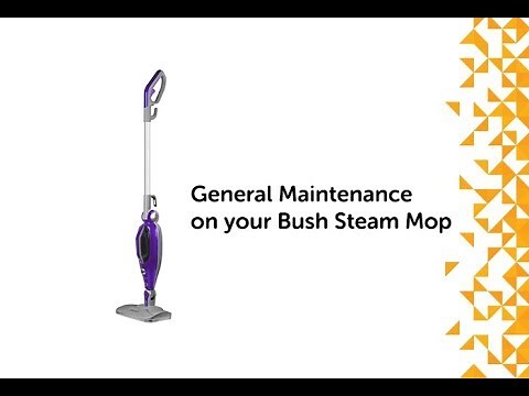 General Maintenance on your Bush Steam Mop