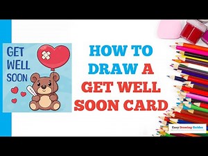 How to Draw a Get Well Soon Card: Easy Step by Step Drawing Tutorial for Beginners
