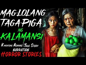 MAGLOLANG TAGAPIGA NG KALAMANSI | Aswang True Story