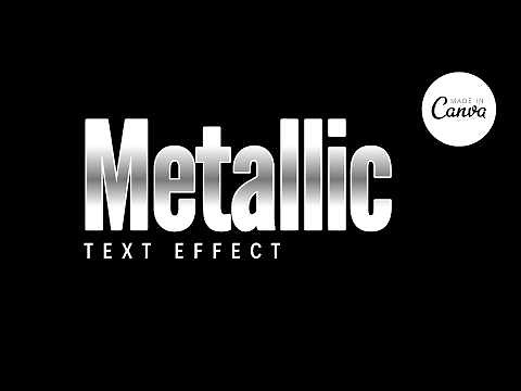Creating Metallic Text Effect Is Canva Simple Now
