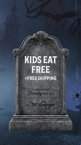 It’s not a trick! A variety of delicious four-serving, family-favorite recipes are just a click away. Get everything you need to feed the family delivered right to your door. Sign up today and Kids Eat Free Free Shipping! | Kroger