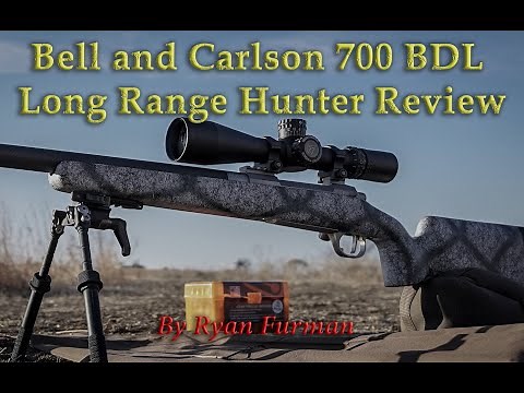 Bell and Carlson 700 BDL Long Range Hunter Review