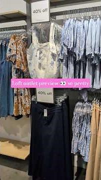 LOFT preview, new fall fashions and sales 👀🌻🍂