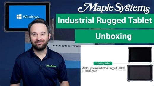 Unboxing a Maple Systems Industrial Rugged Tablet - RT1100 Series | Maple Systems, Inc.