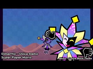 AAG Dubs - Super Paper Mario - Dimentio Voice Demo