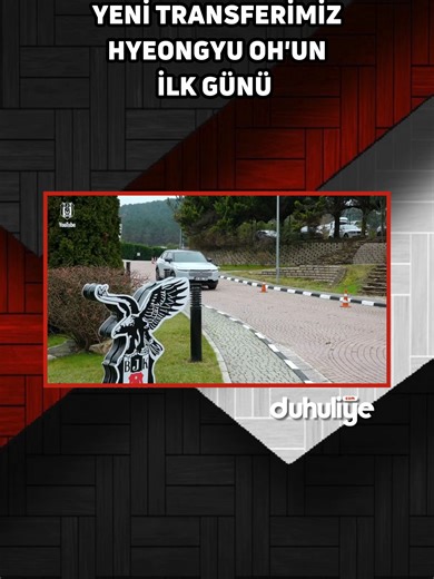 Hyeongyu Oh'un Beşiktaş'taki İlk Günü