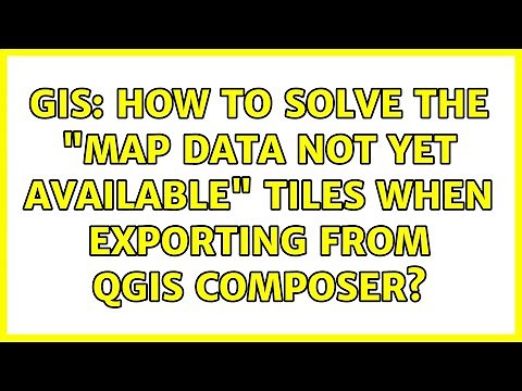 GIS: How to solve the "Map data not yet available" tiles when exporting from QGIS Composer?