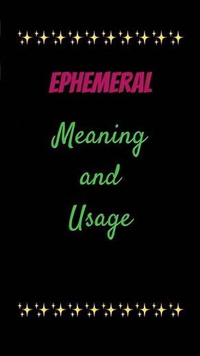 Ephemeral - meaning and usage #vocabulary