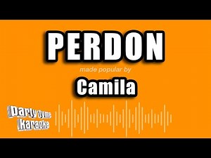 Camila - Perdon (Versión Karaoke)