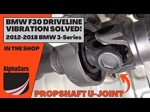 BMW F30 (2012-2018) 3 Series Driveline Vibration Solved!
