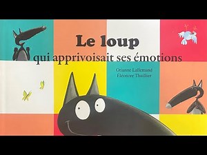 Le loup qui apprivoisait ses émotions: lecture #lecture
