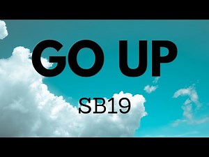 💙 SB19 - GO UP (Lyric Video) 💙