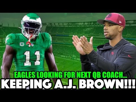🚨Eagles A.J. Brown TRADE One Of Many BIG DECISIONS To Make! New QB Coach