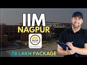 IIM Nagpur | Courses, Fees, Admission, Placements & Campus Life