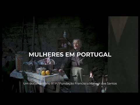 Documentário «Mulheres em Portugal»