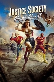 Justice Society: World War II (2021) - AZ Movies