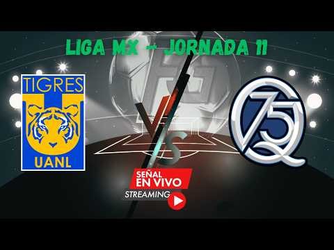Tigres vs Querétaro | Liga MX Clausura 2026 Jornada 11 🔥⚽ ¡EN VIVO!