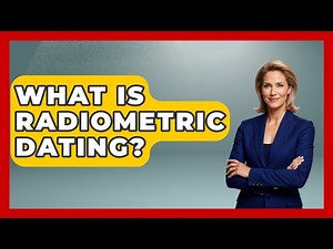 What Is Radiometric Dating? - Archaeology Quest