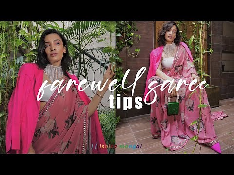 Styling tips for farewell saree | Ishita Mangal