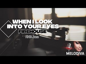 When I Look Into Your Eyes – Firehouse | Karaoke | RNB Jazz Version | No Guide Melody | Lyrics