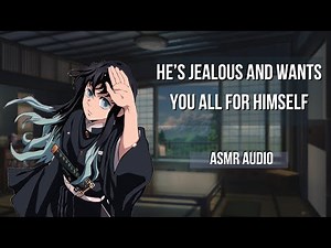 He's feeling jealous and wants you all for himself - Muichiro x listener asmr
