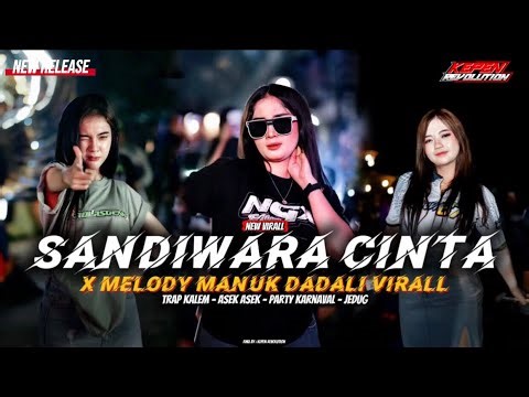 DJ SANDIWARA CINTA X MELODY MANUK DADALI VIRALL‼️TRAP KALEM PARTY KARNAVAL, KEPEN REVOLUTION