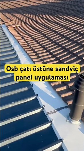 Çelik Çatı Üstüne Sandviç Panel