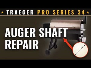 Traeger Pro Series 34 Auger Shaft Swap | DIY Pellet Grill Repair Tutorial