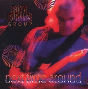 Ron Evans Group - Next Time Around