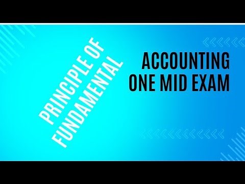 Principle of fundamental accounting one mid exam
