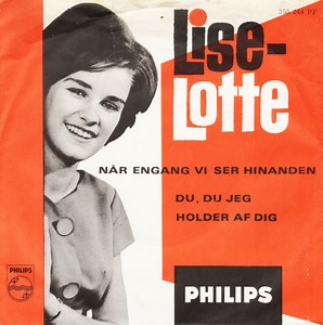 Lise-Lotte - Når Engang Vi Ser Hinanden / Du, Du Jeg Holder Af Dig
