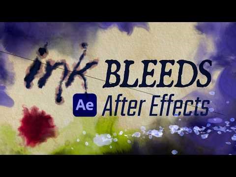 Ink Bleeds & Blots in After Effects | Make Custom Ink, Paint, & Watercolor Animations!