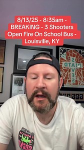 149K views · 2.9K reactions | 8/13/25 - 8:35am - BREAKING - 3 Shooters Open Fire On School Bus - Louisville, KY #Louisville #Kentucky #Shooting #News #BreakingNews | Justinthenickofcrime | Facebook