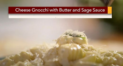 Cheese Gnocchi with Butter and Sage Sauce