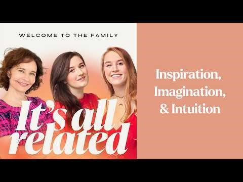 Inspiration, Imagination, & Intuition | It’s All Related Podcast With Sonia Choquette
