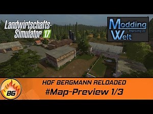 LS17 - Hof Bergmann Reloaded | Map-Preview 1/3 | Mapvorstellung [HD]