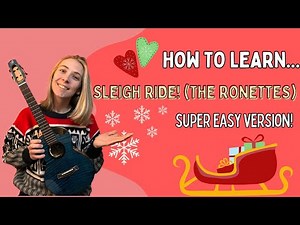 How To Learn Sleigh Ride (The Ronettes)