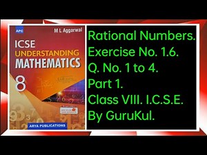 #RationalNumbers | Ex 1.6 Part1 Class 8 | M L Aggarwal ICSE UNDERSTANDING MATHEMATICS | #GuruKul2208