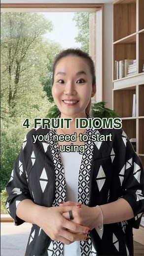 4 Fruit Idioms You Need to Start Using