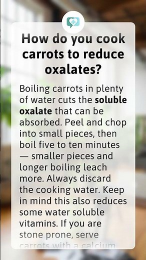 How do you cook carrots to reduce oxalates?