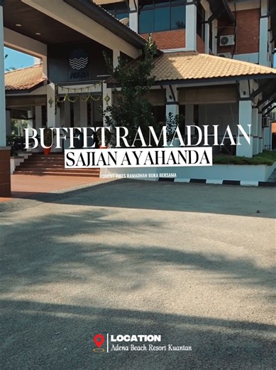 Korang dah cuba Bufet Ramadhan di Adena Beach Resort Kuantan ke ? Kalau belum, cepat2 booking tau! Sebab Bufet Ramadhan kami akan last dibuka pada 17/3 sahaja 😉 #bufetramadhankuantan #adenabeachresortkuantan #sajianayahanda #ramadhan2026 #bufetramadhan2026