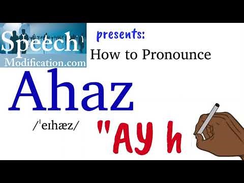How to Pronounce Ahaz